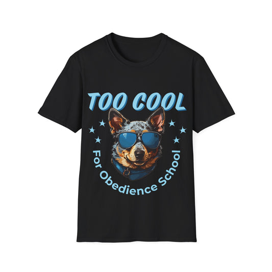 Funny ACD T-Shirt - Too Cool for Obedience School