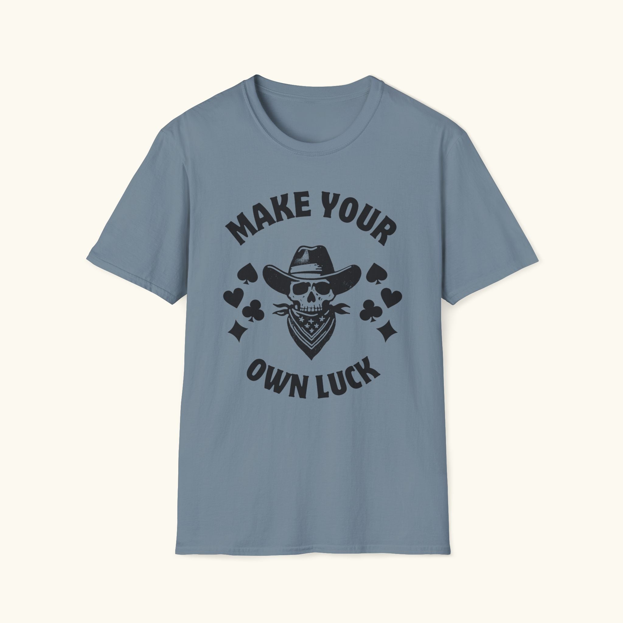 Make Your Own Luck T-Shirt