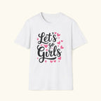 Let's Go Girls T-Shirt