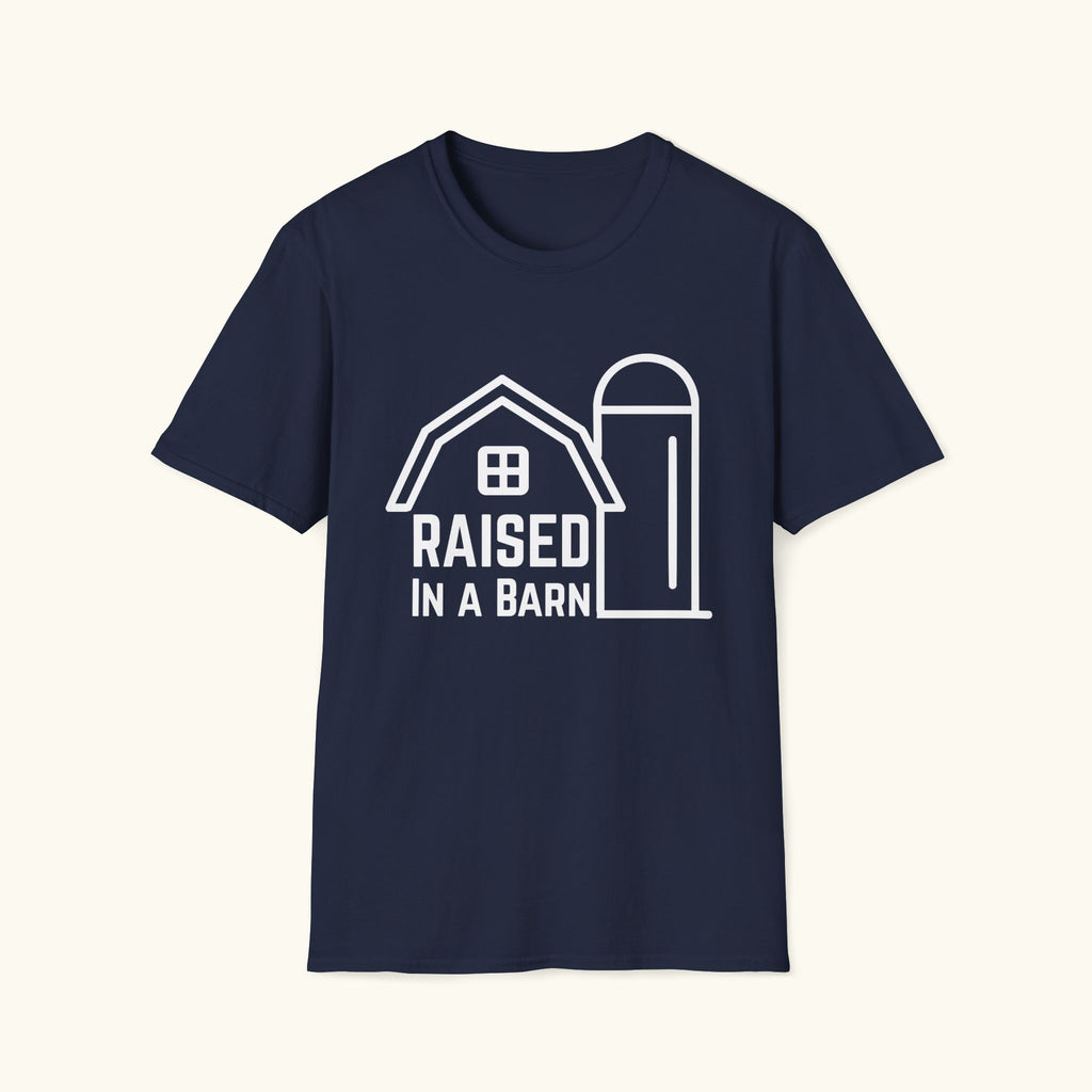 Raised In A Barn T-Shirt