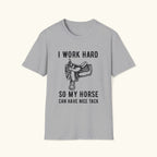 I Work Hard T-Shirt