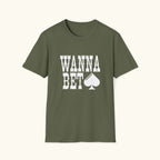 Wanna Bet T-Shirt