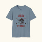 Ain't My First Rodeo T-Shirt