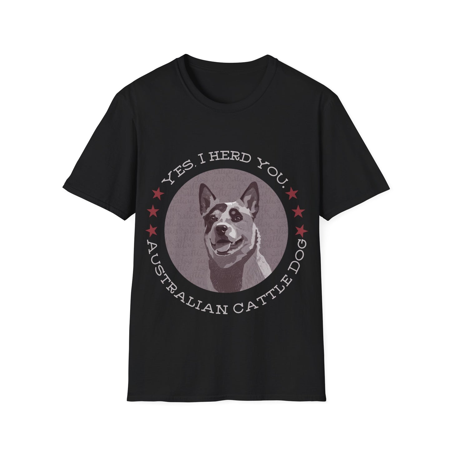 I Herd You Australian Cattle Dog Graphic Tee