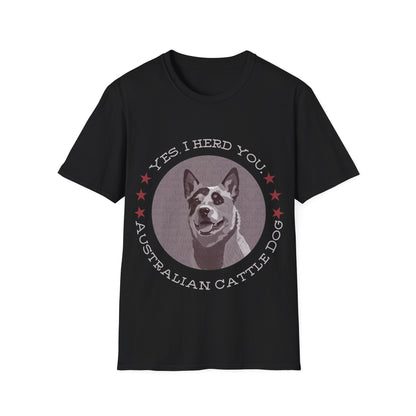 I Herd You Australian Cattle Dog Graphic Tee