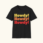 Howdy, Howdy, Howdy! T-Shirt