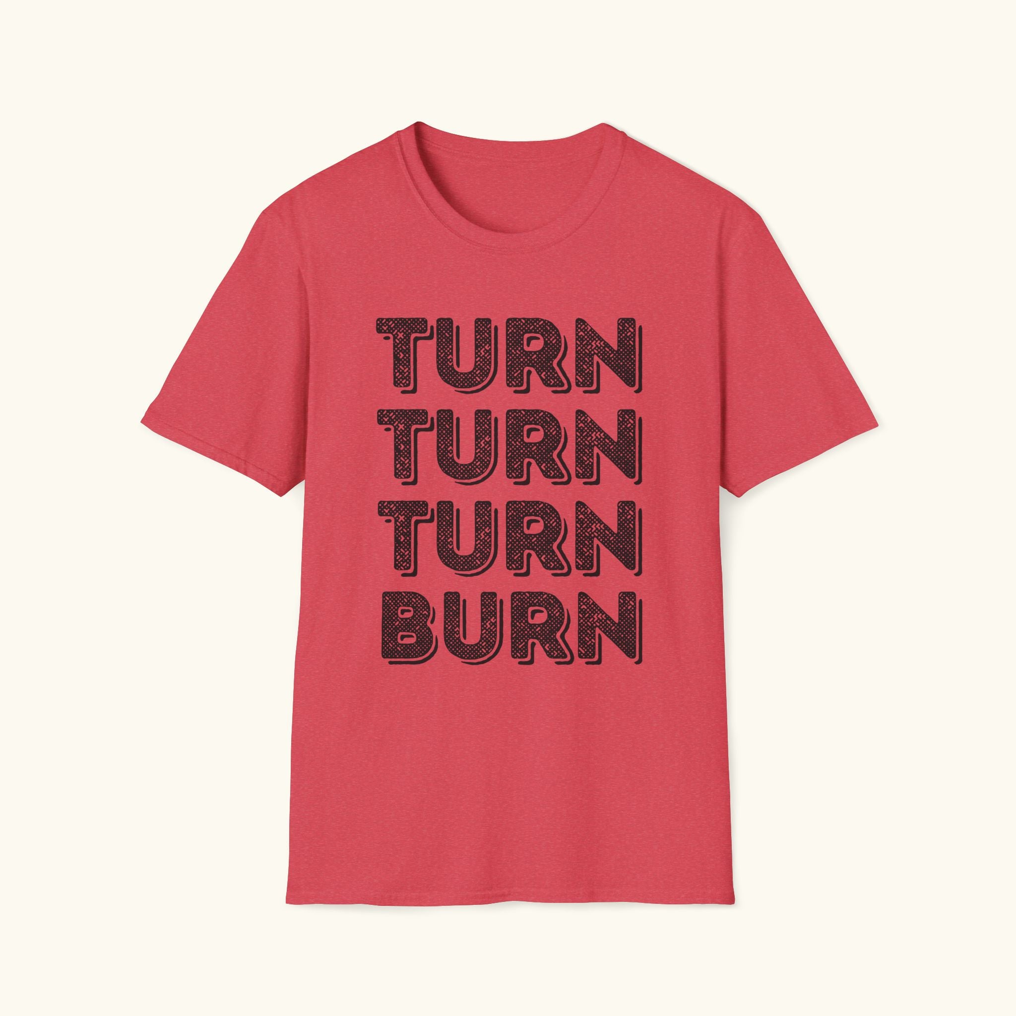 Turn & Burn T-Shirt
