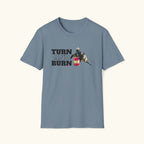 Turn And Burn T-Shirt