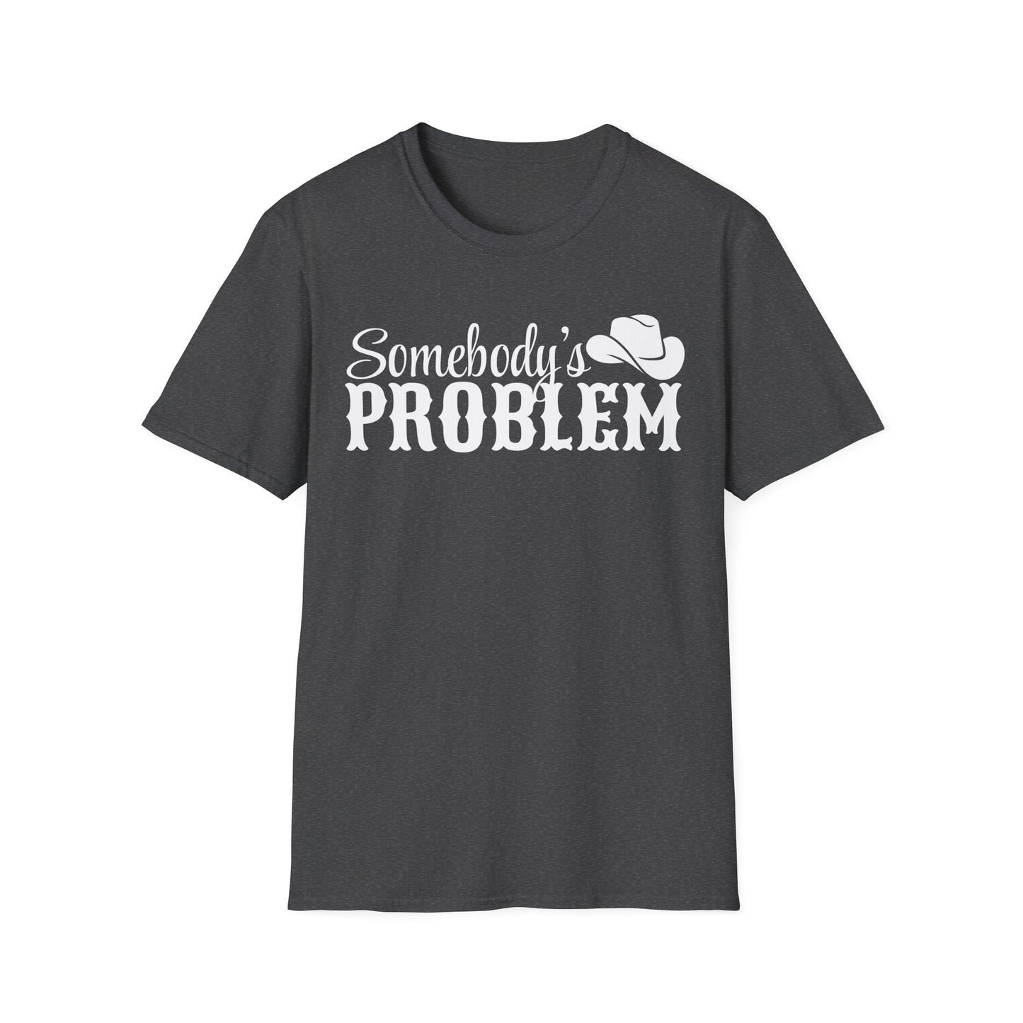 Somebody's Problem Cowgirl Graphic T-Shirt
