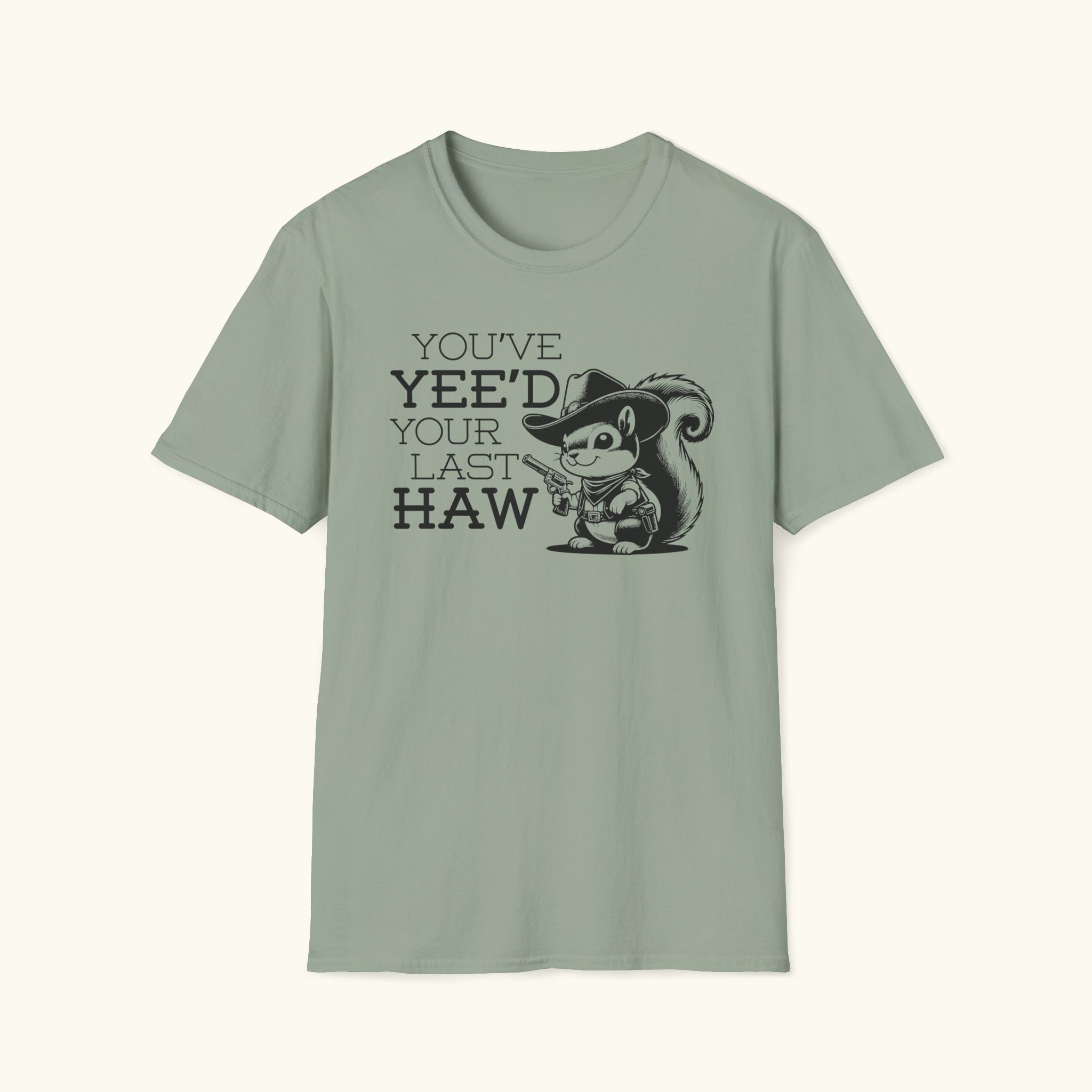 You've Yee'd T-Shirt