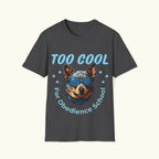 Too Cool T-Shirt