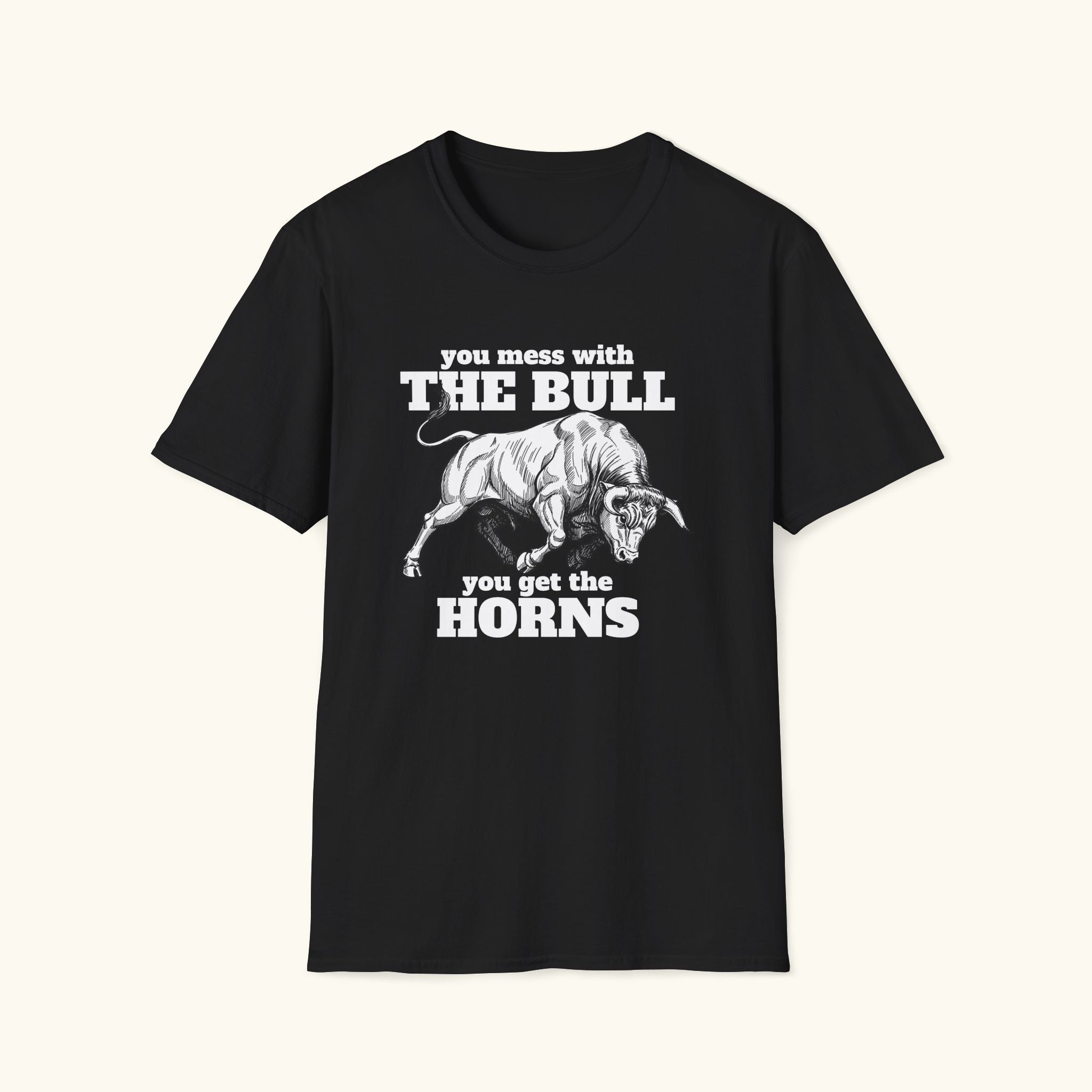 You Get The Horns T-Shirt