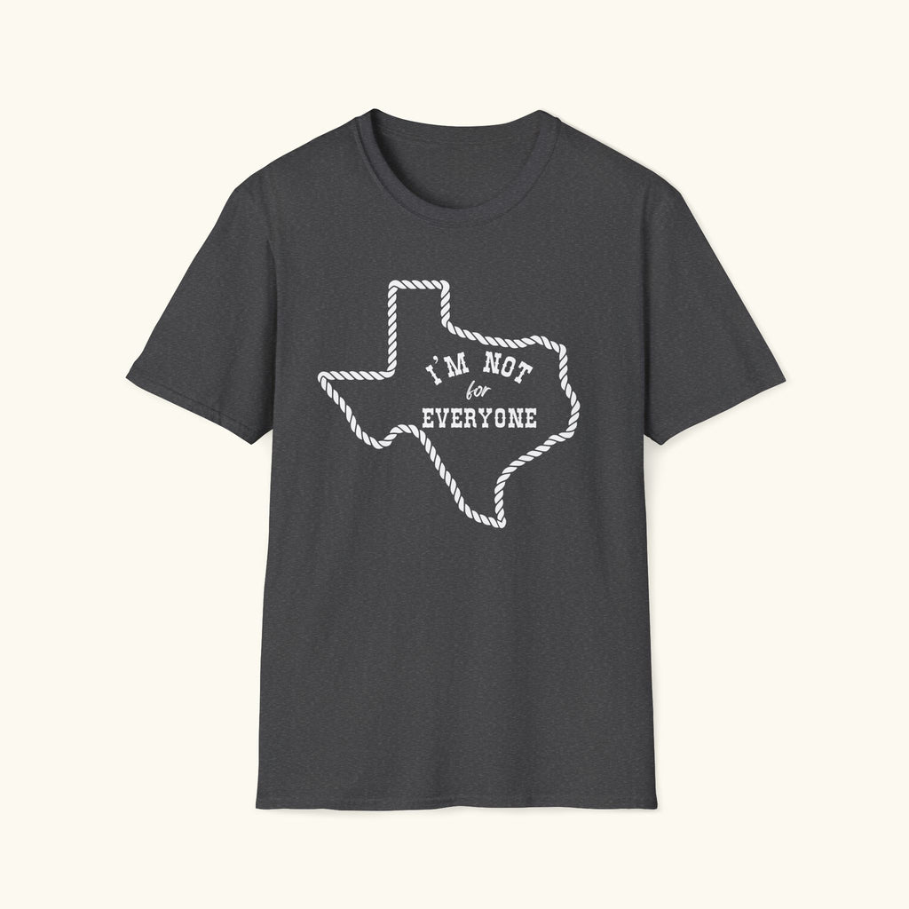 Not For Everyone T-Shirt