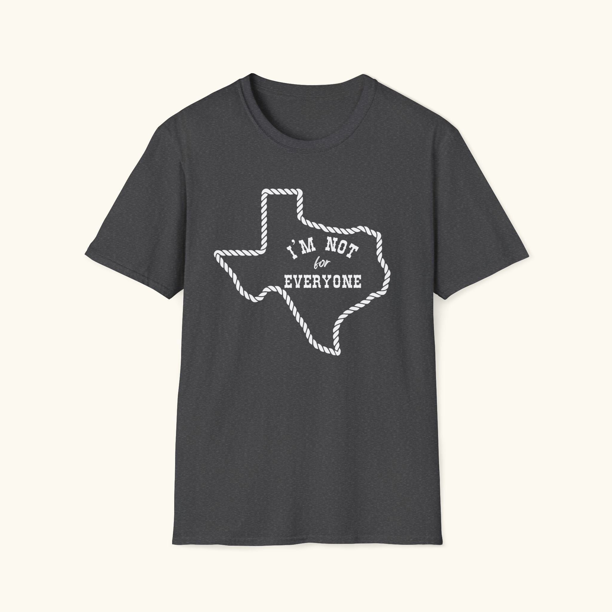 Not For Everyone T-Shirt