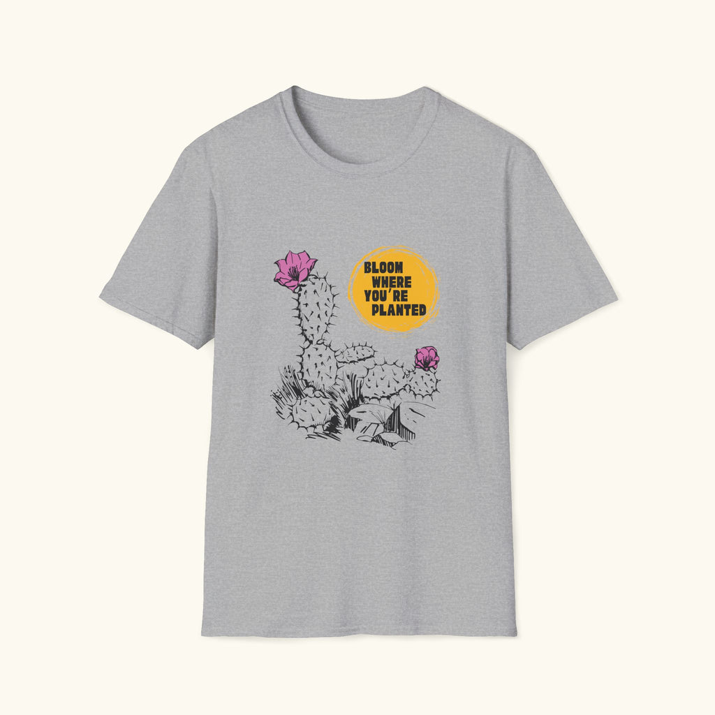 Bloom Where You're Planted T-Shirt