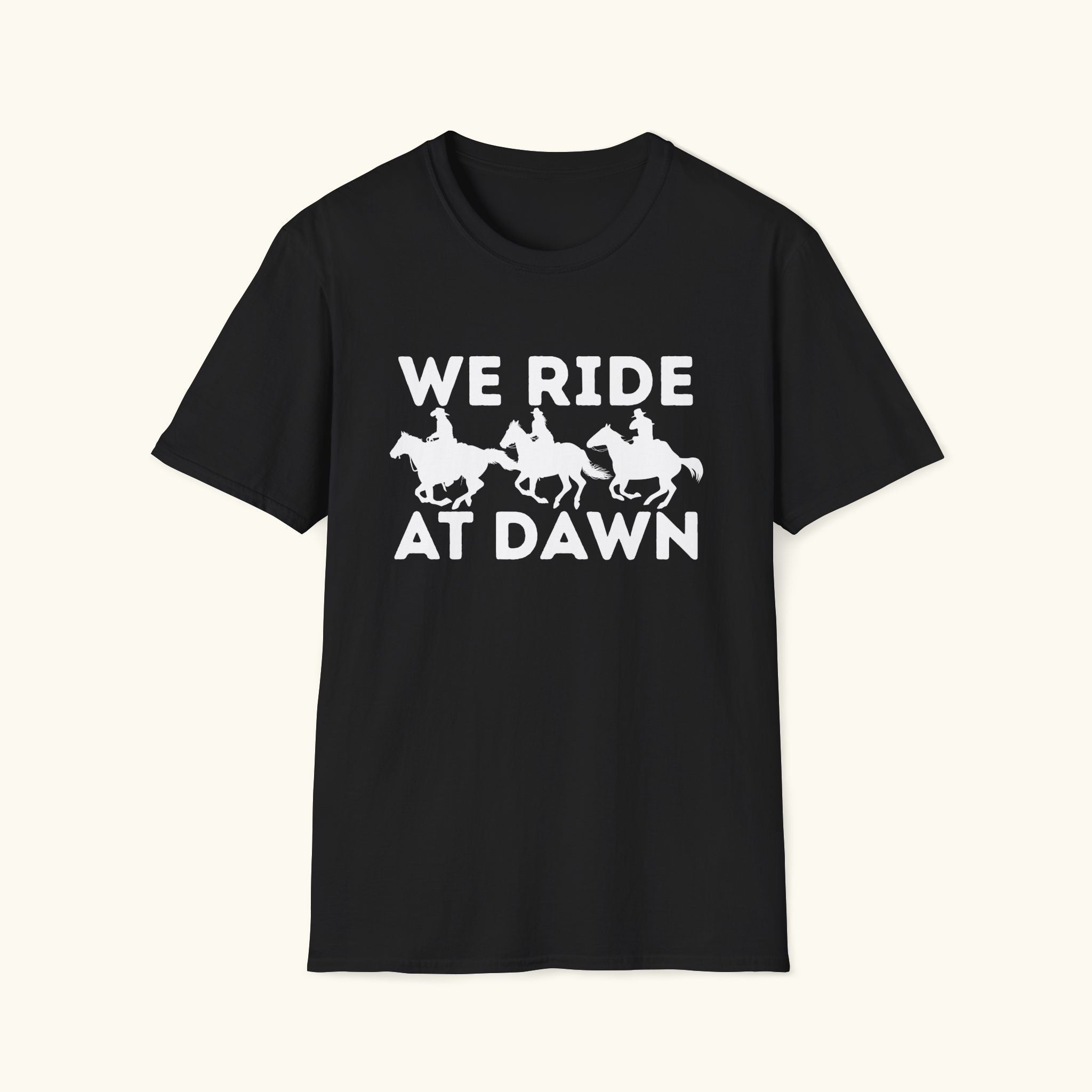 We Ride At Dawn T-Shirt