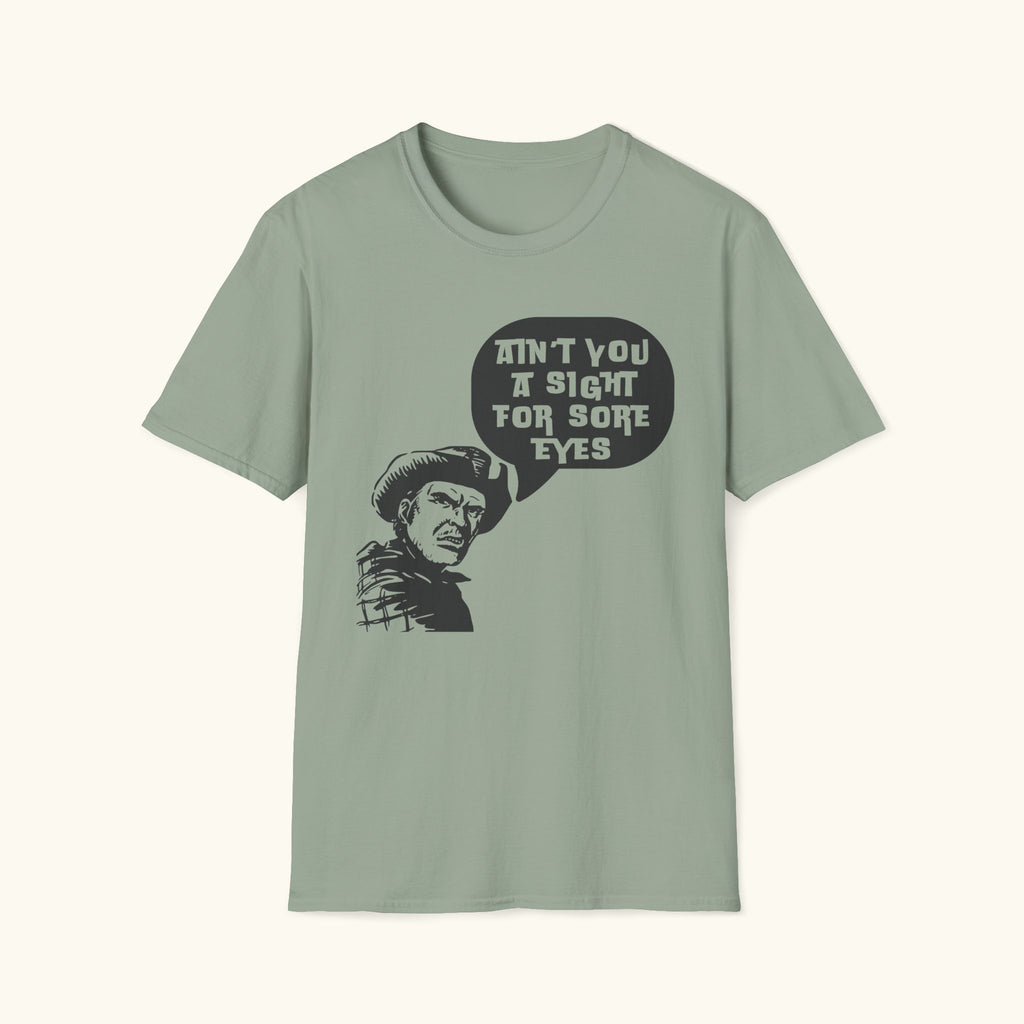 Sight For Sore Eyes T-Shirt