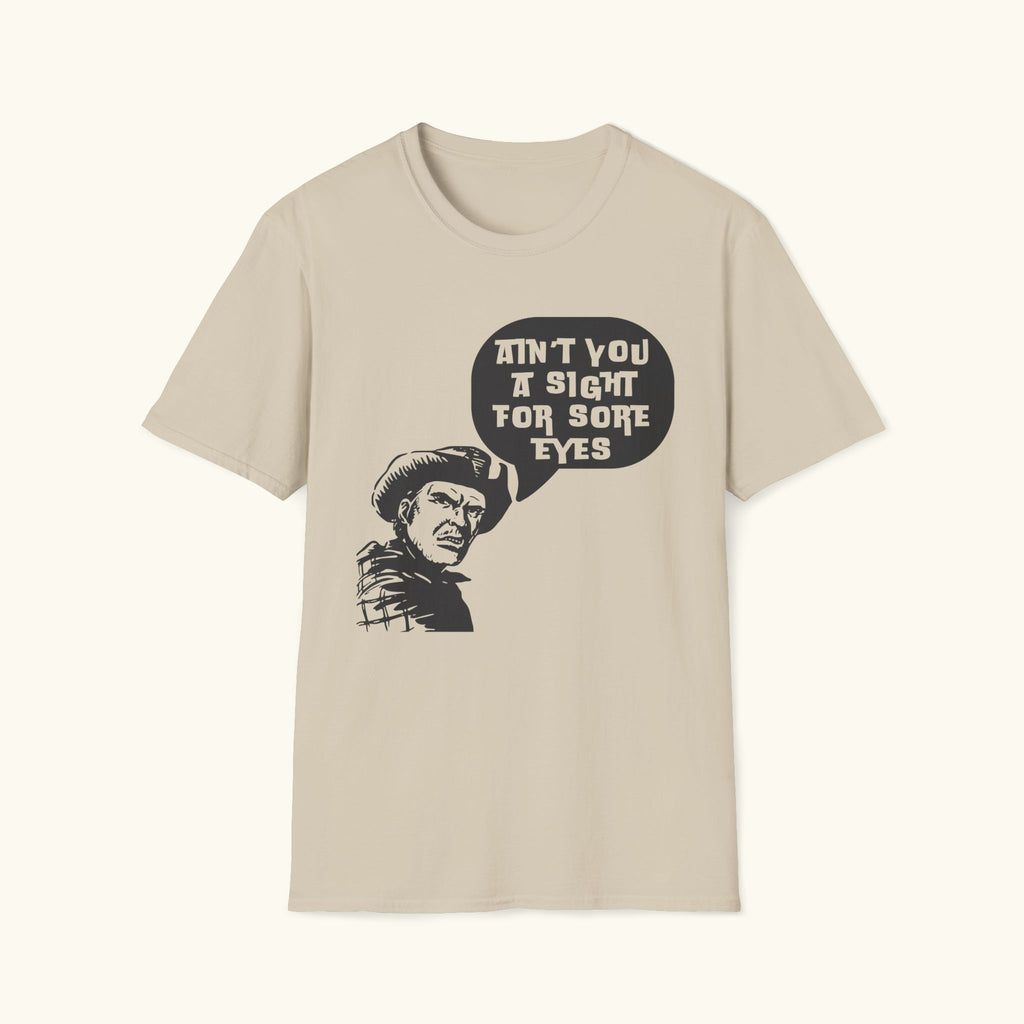 Sight For Sore Eyes T-Shirt