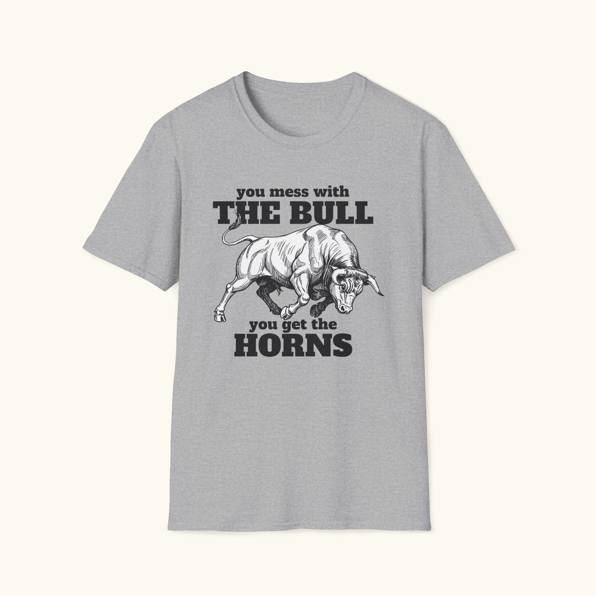 You Get The Horns T-Shirt