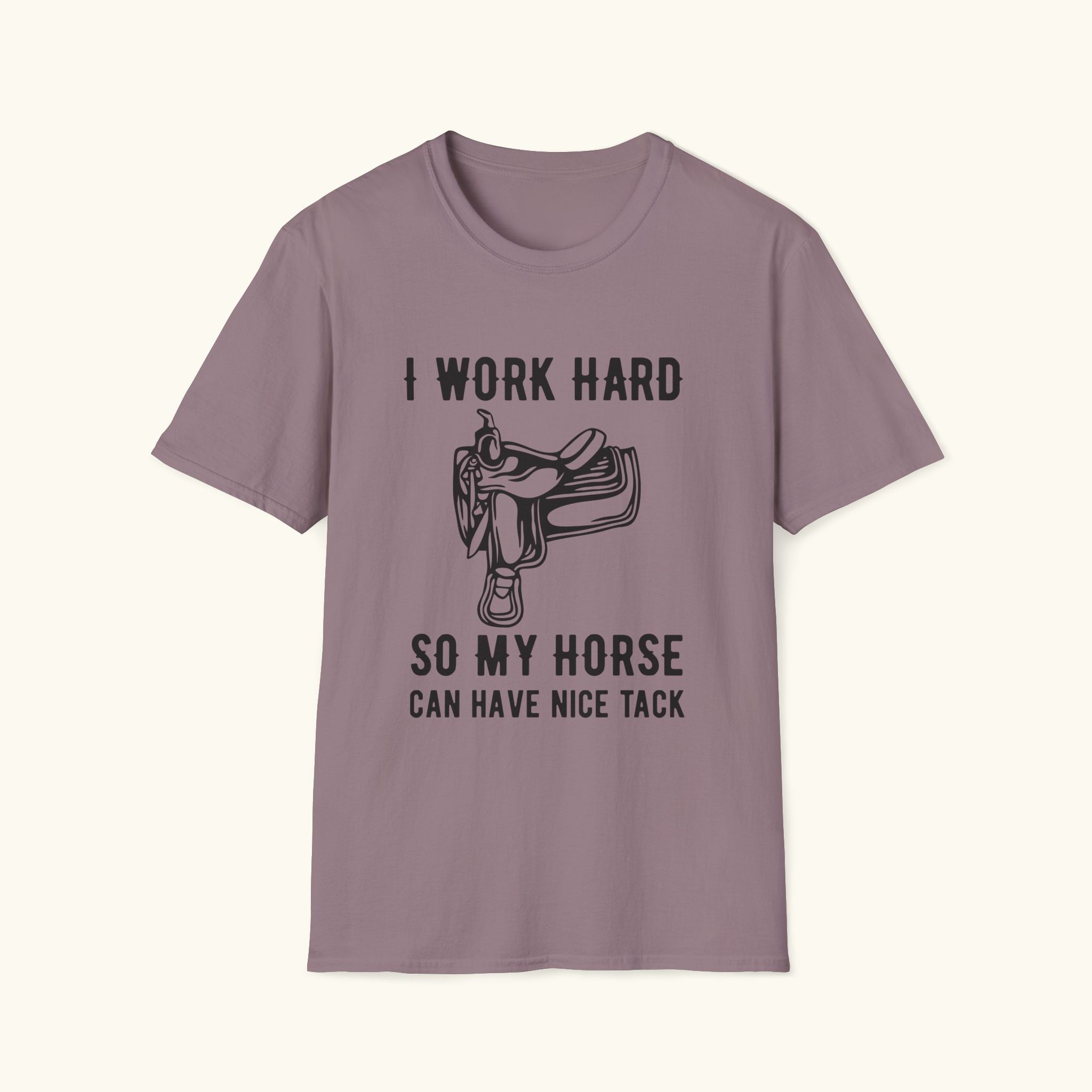 I Work Hard T-Shirt