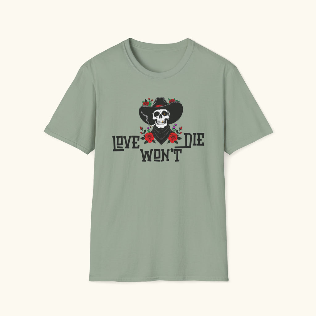 Love Won't Die T-Shirt