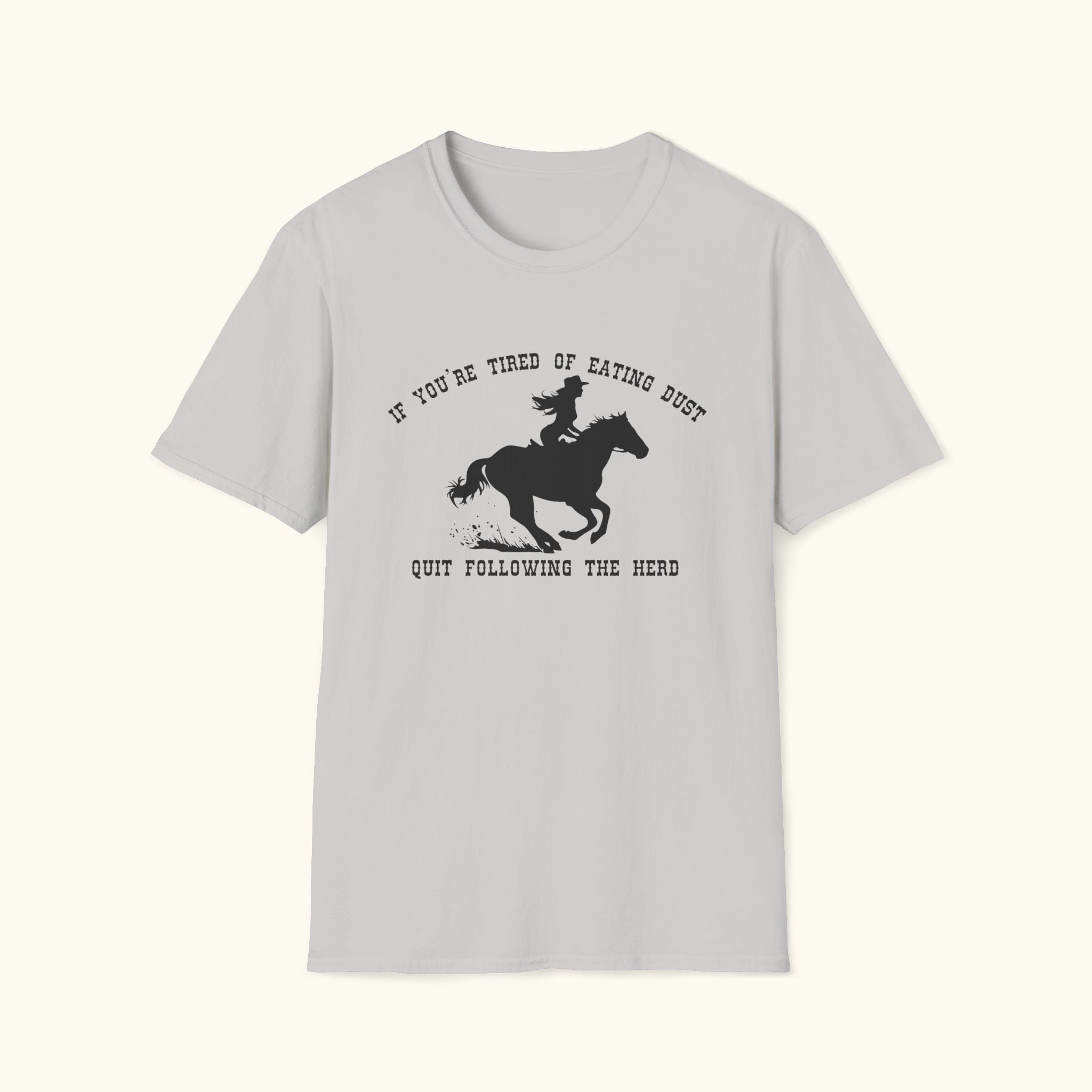 Quit Following The Herd T-Shirt