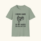 I Work Hard T-Shirt