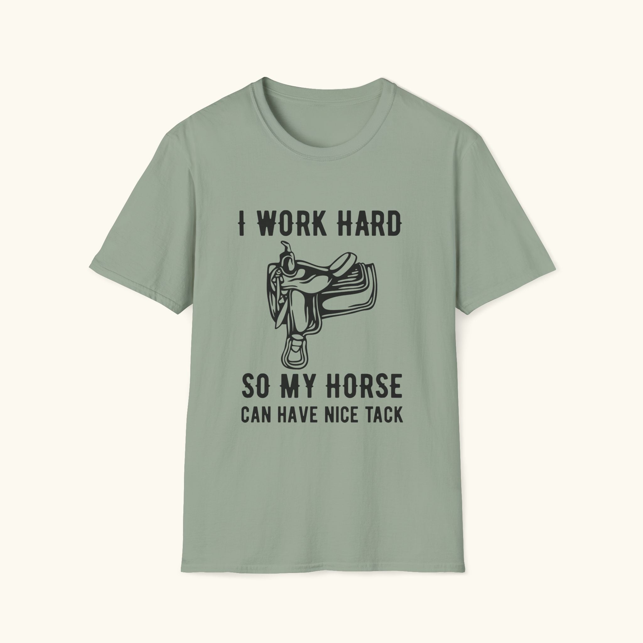 I Work Hard T-Shirt