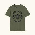 Make Your Own Luck T-Shirt