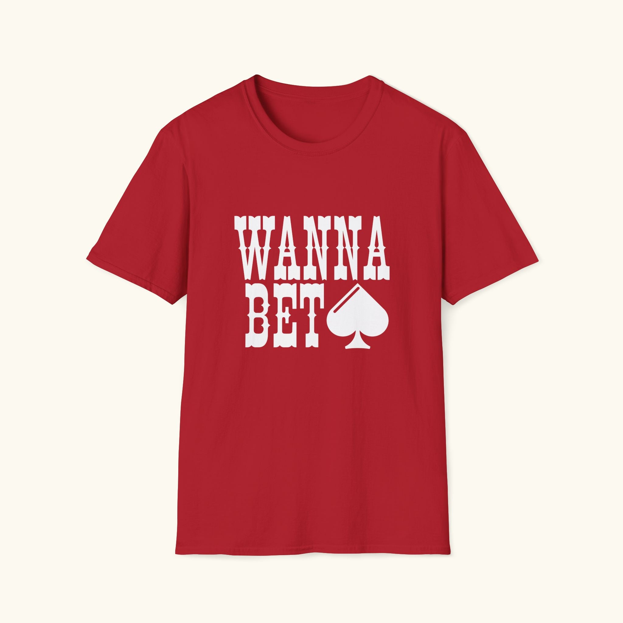 Wanna Bet T-Shirt