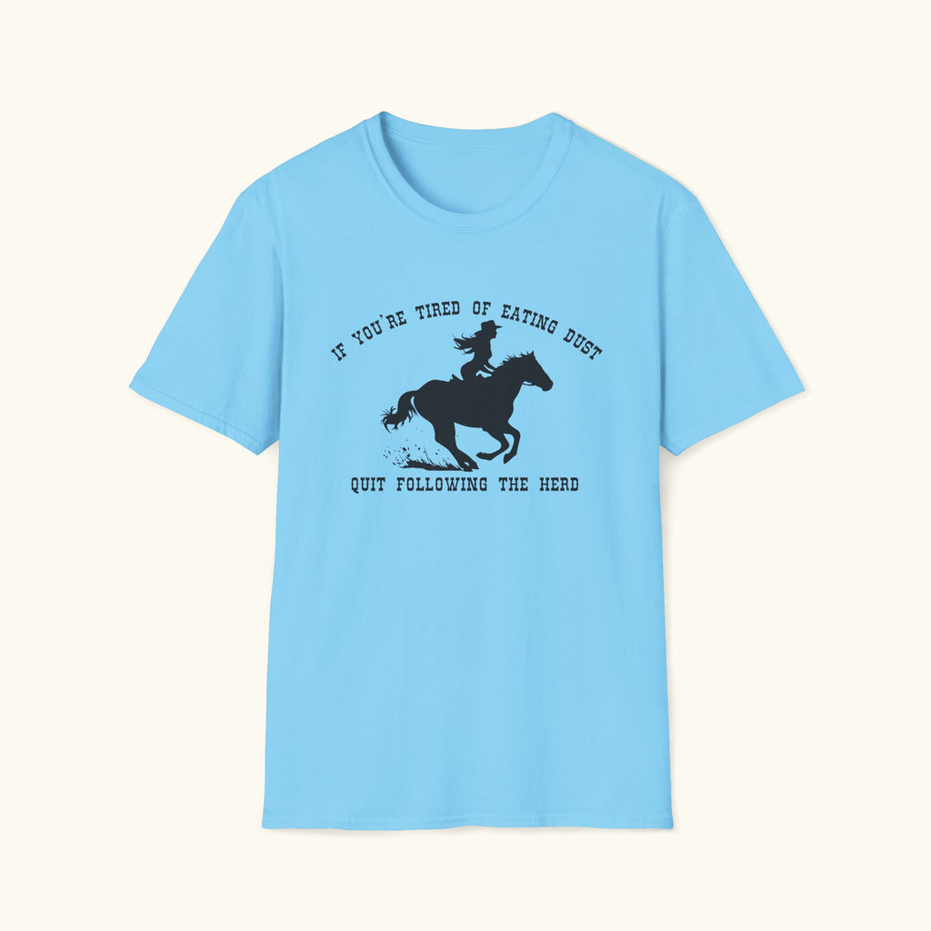Quit Following The Herd T-Shirt
