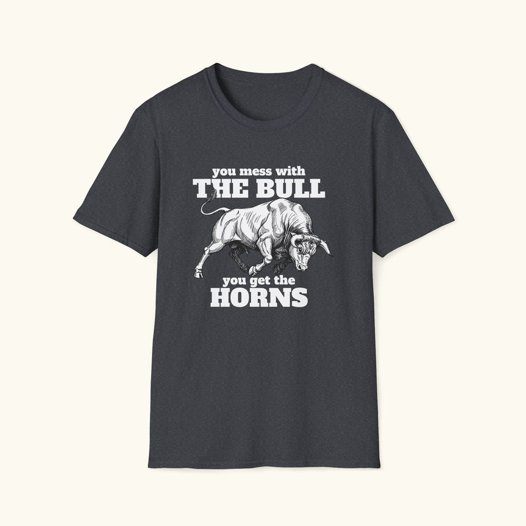 You Get The Horns T-Shirt