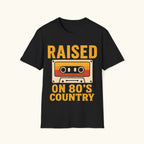 Raised on 80's Country T-Shirt