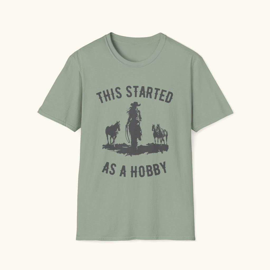 Started As A Hobby T-Shirt