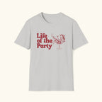 Life of the Party T-Shirt