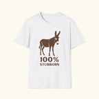 100% Stubborn T-Shirt