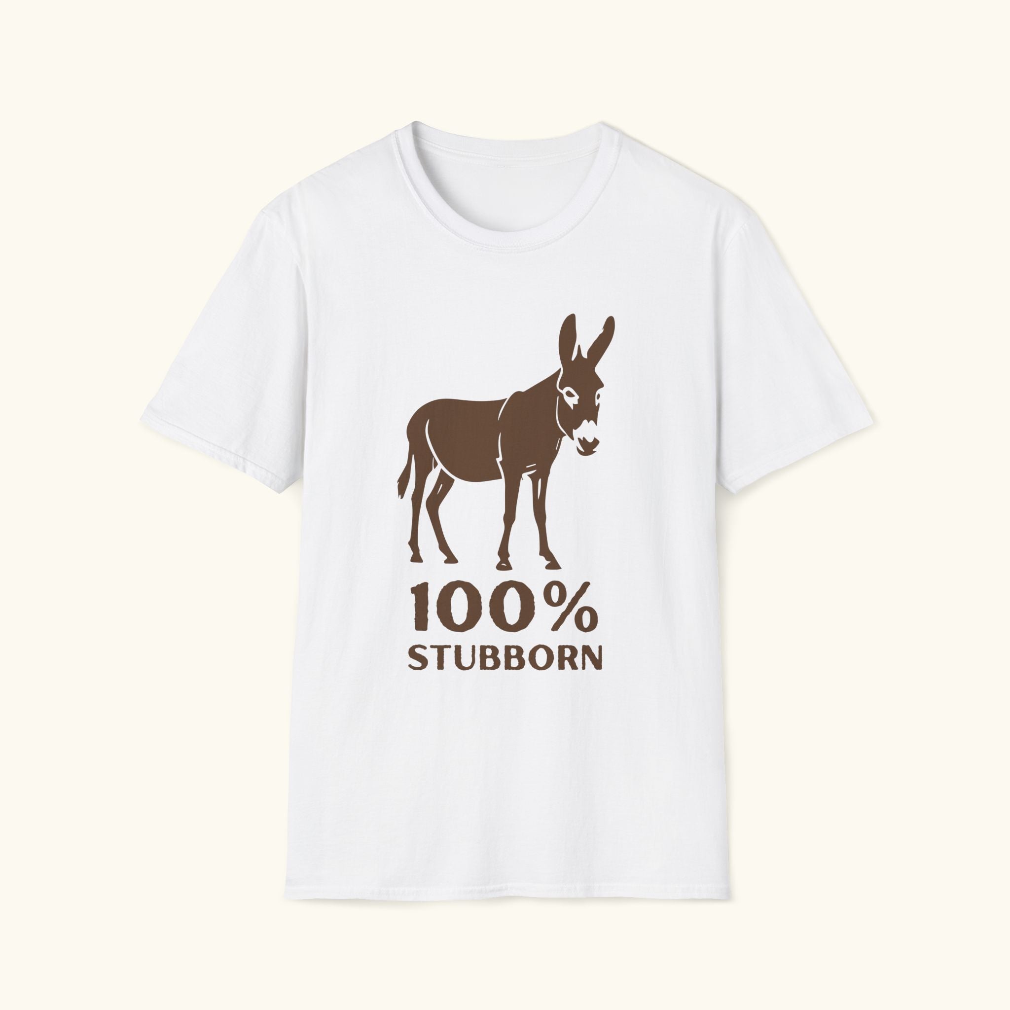 100% Stubborn T-Shirt