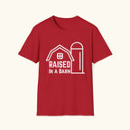 Raised In A Barn T-Shirt