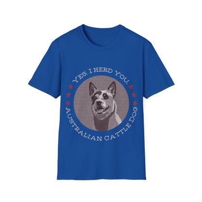 I Herd You Australian Cattle Dog Graphic Tee