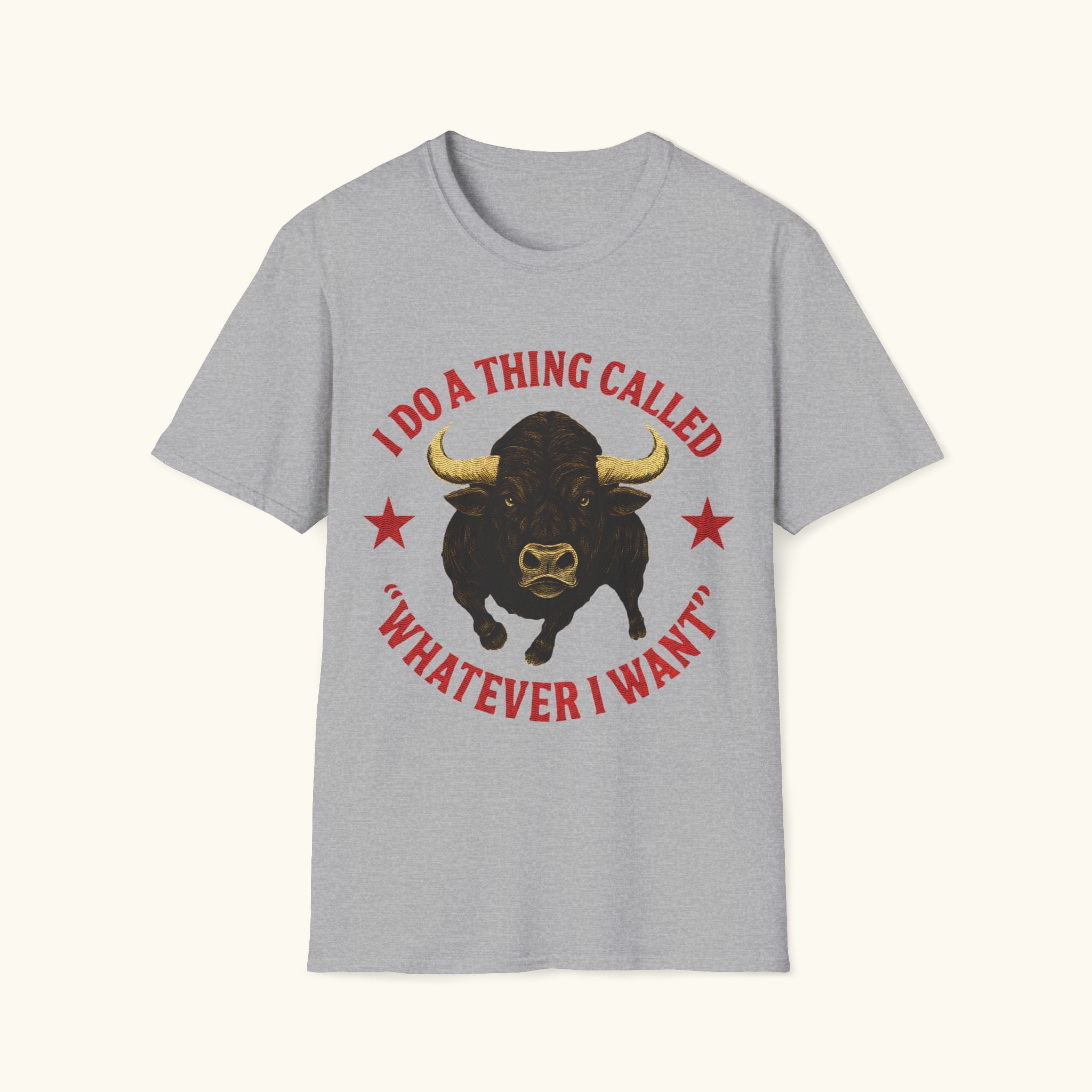 Whatever I Want T-Shirt