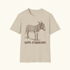 100% Stubborn T-Shirt