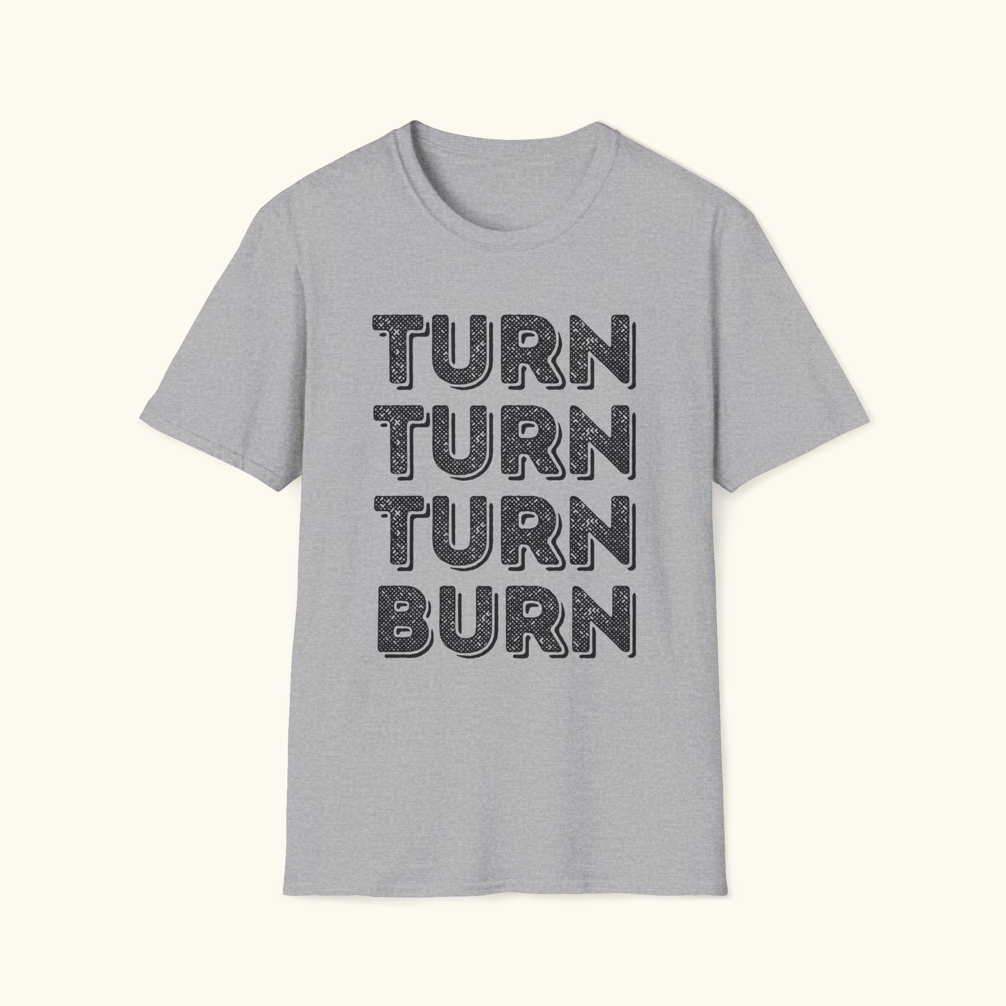 Turn & Burn T-Shirt