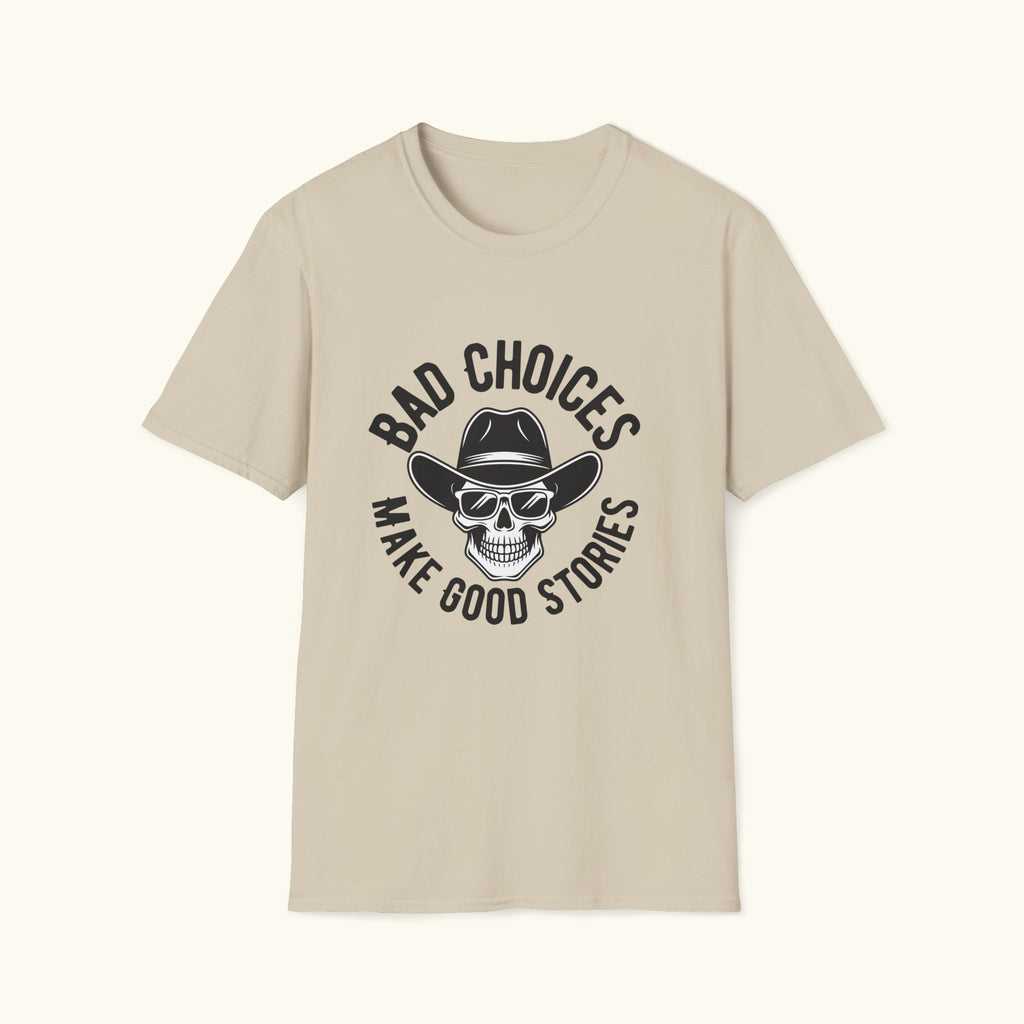 Bad Choices T-Shirt