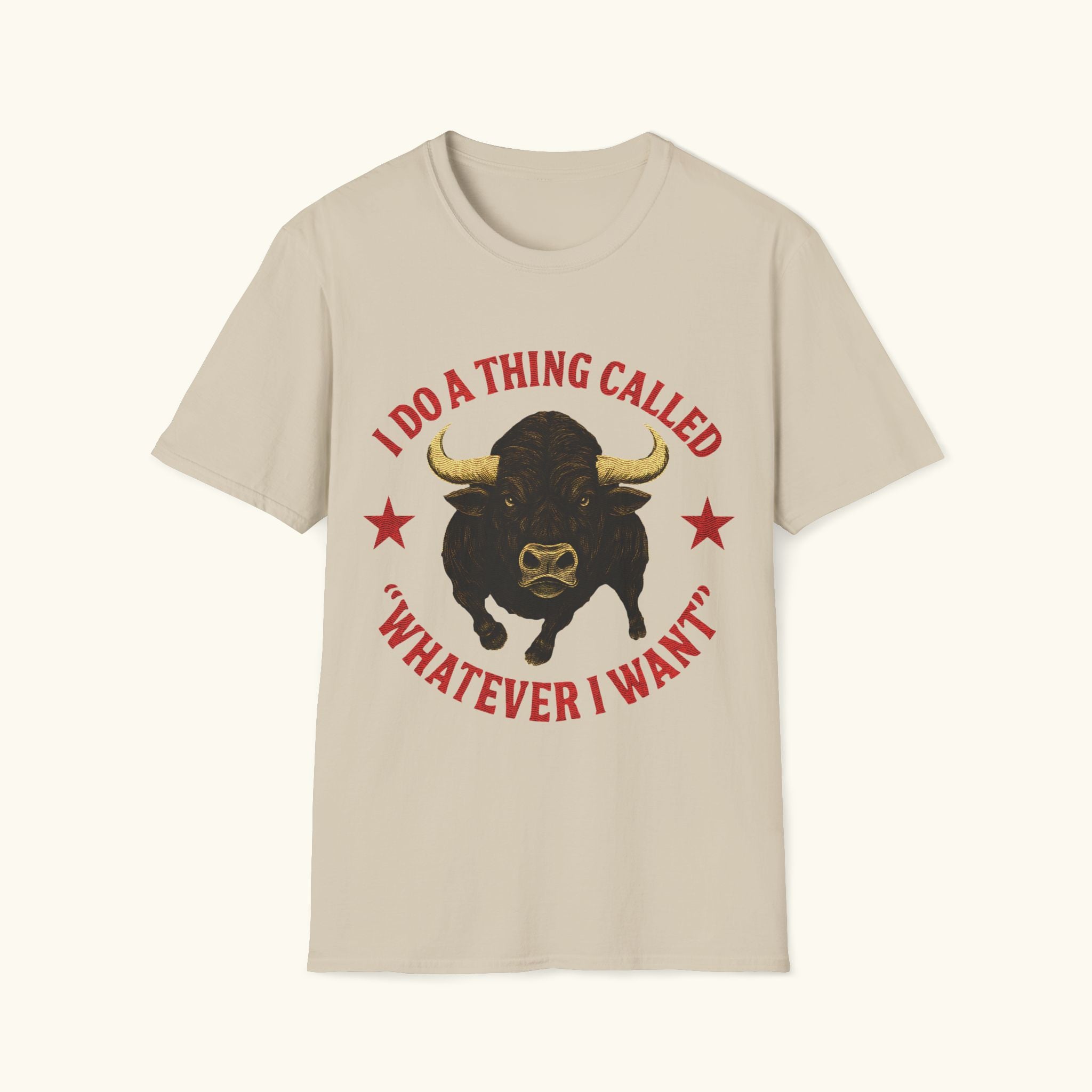 Whatever I Want T-Shirt