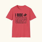 Burn Off the Crazy T-Shirt