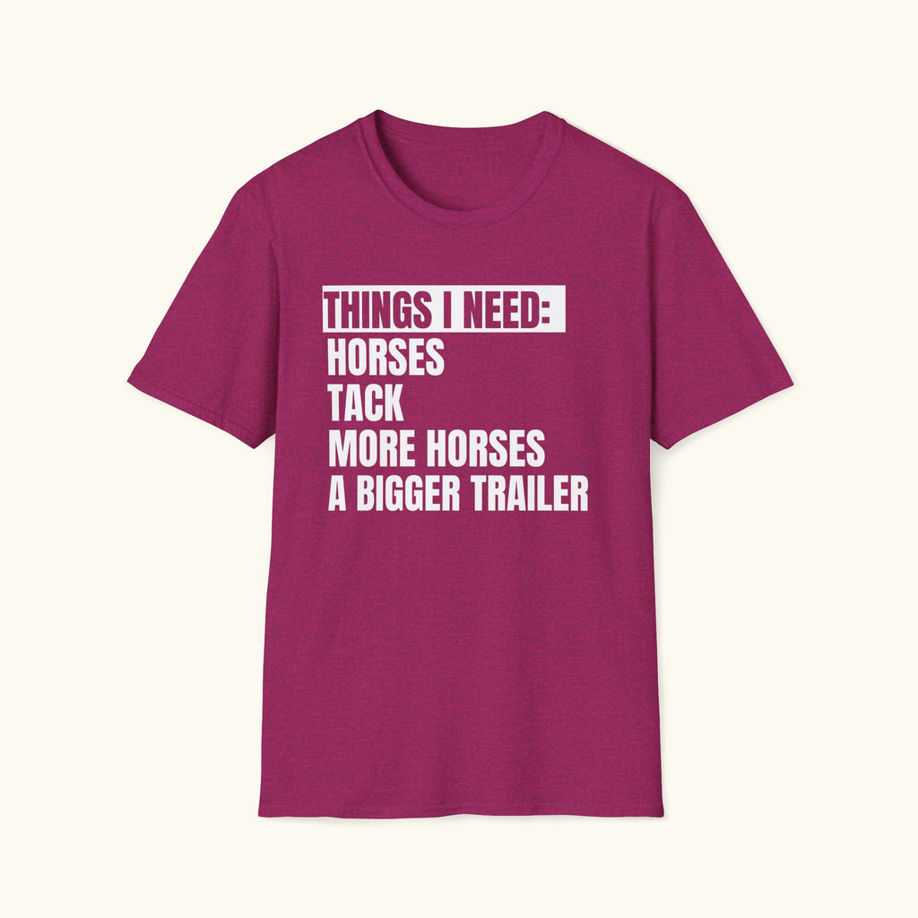 Things I Need T-Shirt