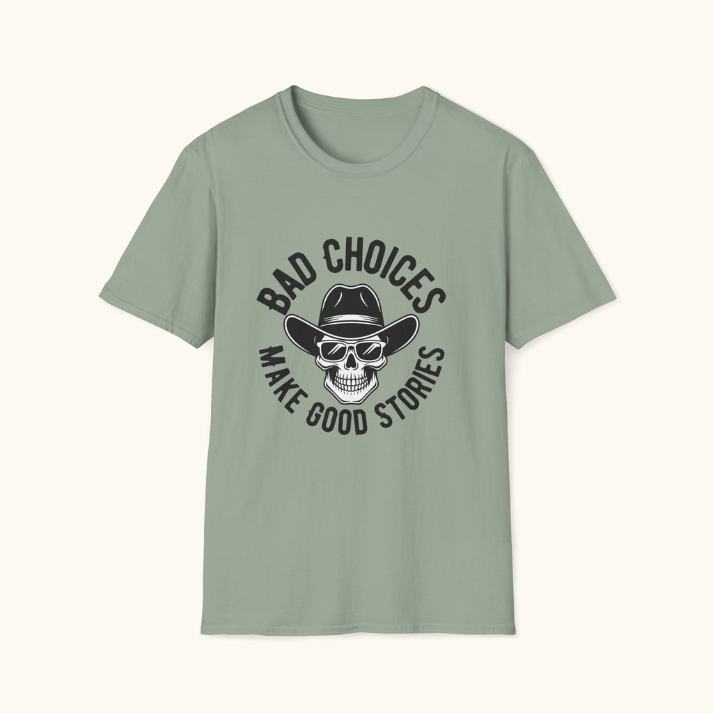 Bad Choices T-Shirt