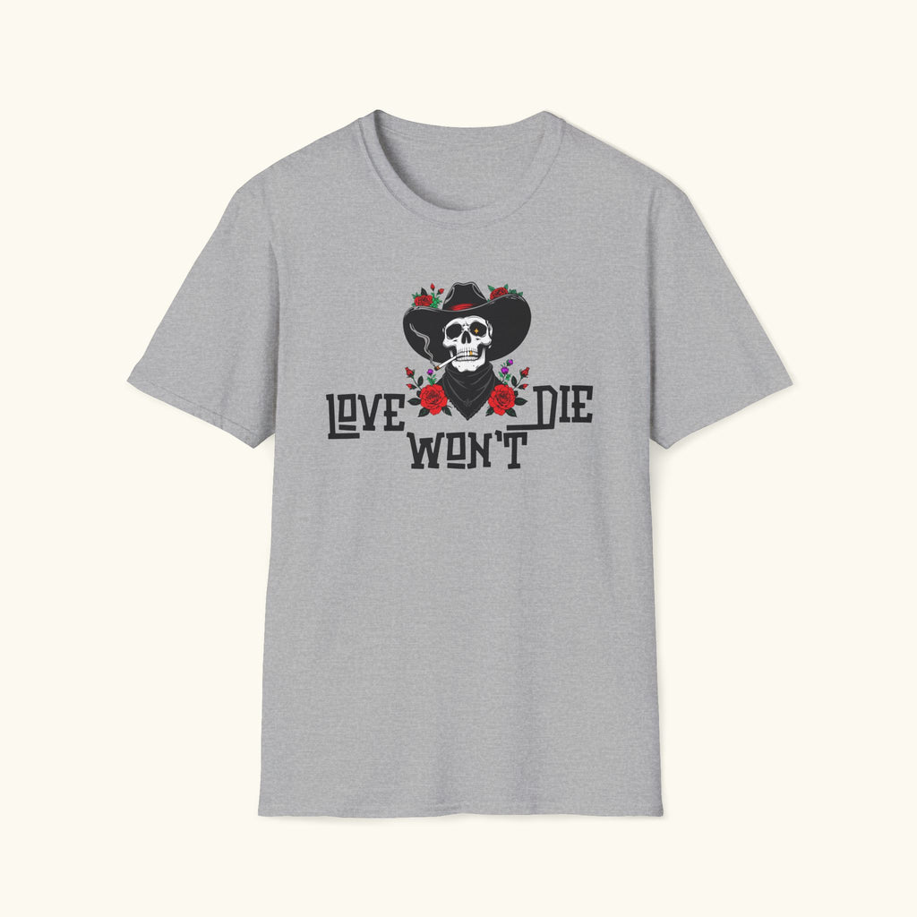 Love Won't Die T-Shirt