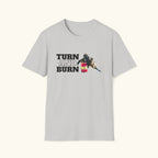 Turn And Burn T-Shirt