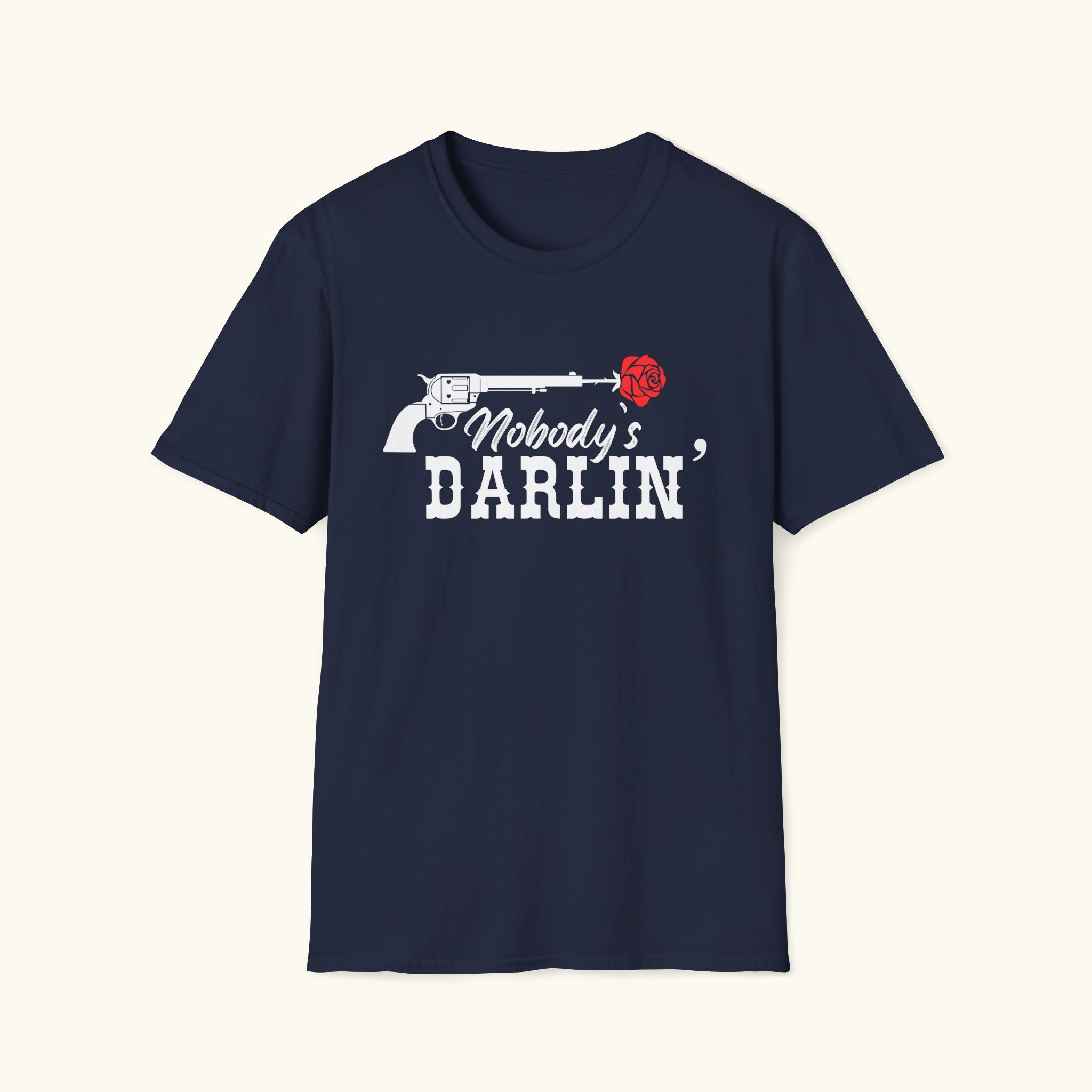 Nobody's Darlin' T-Shirt